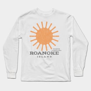 Roanoke Island, NC Summertime Vacationing Beachgoing Sun Long Sleeve T-Shirt